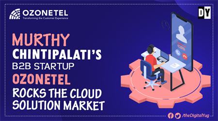 Murthy Chintipalati’s B2B Startup Ozonetel Rocks the Cloud Solution Market