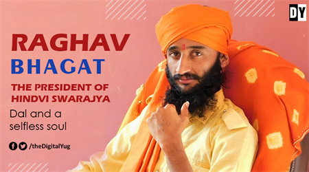Raghav Bhagat : The President of Hindvi Swarajya Dal and a selfless soul
