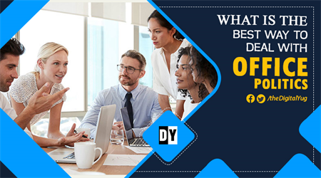 What is the best way to deal with Office Politics