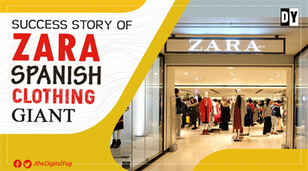 SUCCESS STORY OF ZARA – Spanish Clothing Giant
