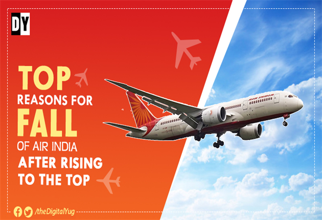 Rise and Fall of Air India: Flag Carrier of India turned into Fiasco