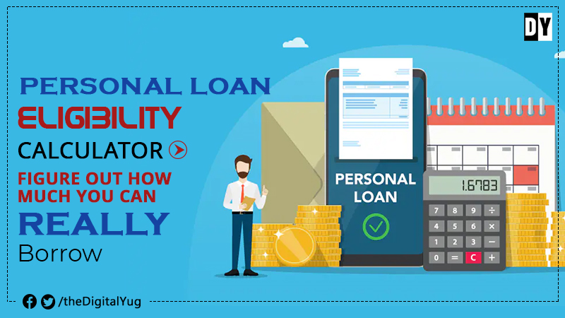 Personal Loan Eligibility Calculator: Figure Out How Much You Can Really Borrow