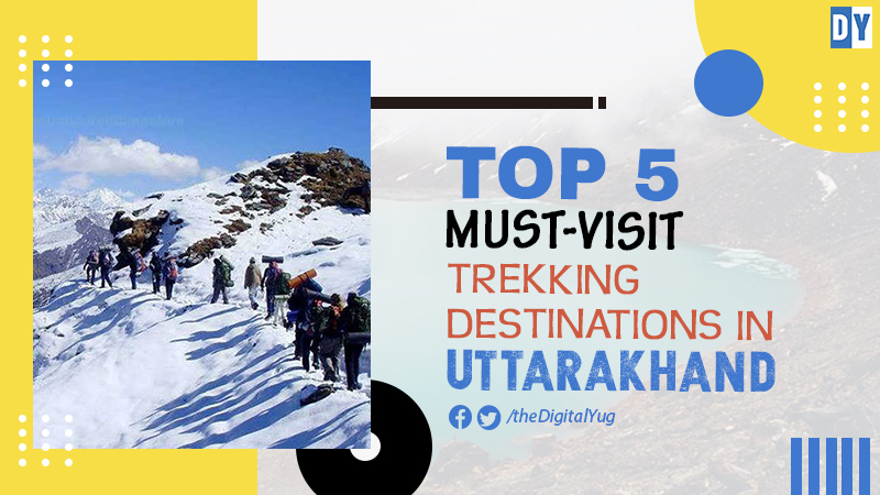 Top 5 Must-Visit Trekking Destinations in Uttarakhand