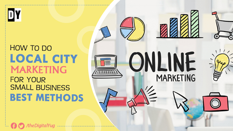 How to do Local City Marketing for Your Small Business: Best Methods