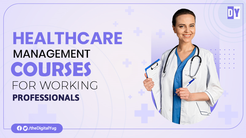 Top Healthcare Management Courses for Working Professionals